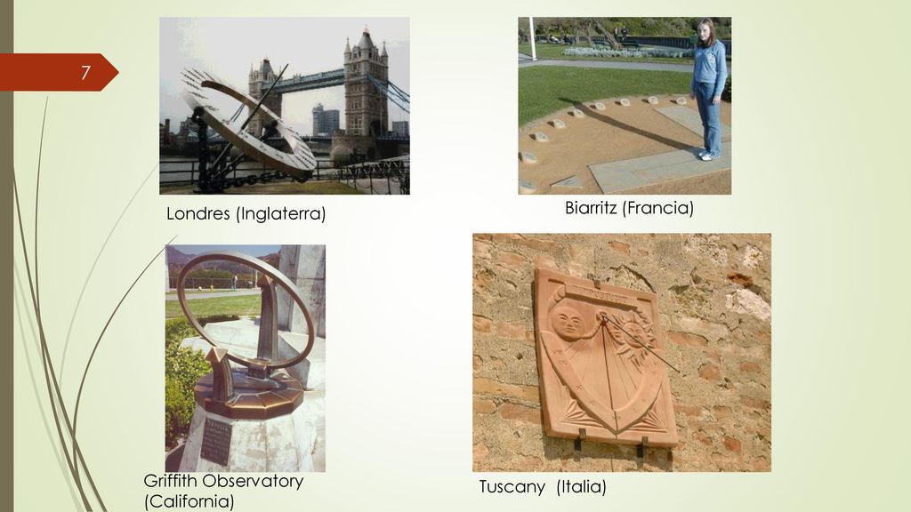 Biarritz (Francia) Londres (Inglaterra) Griffith Observatory (California) Tuscany (Italia)