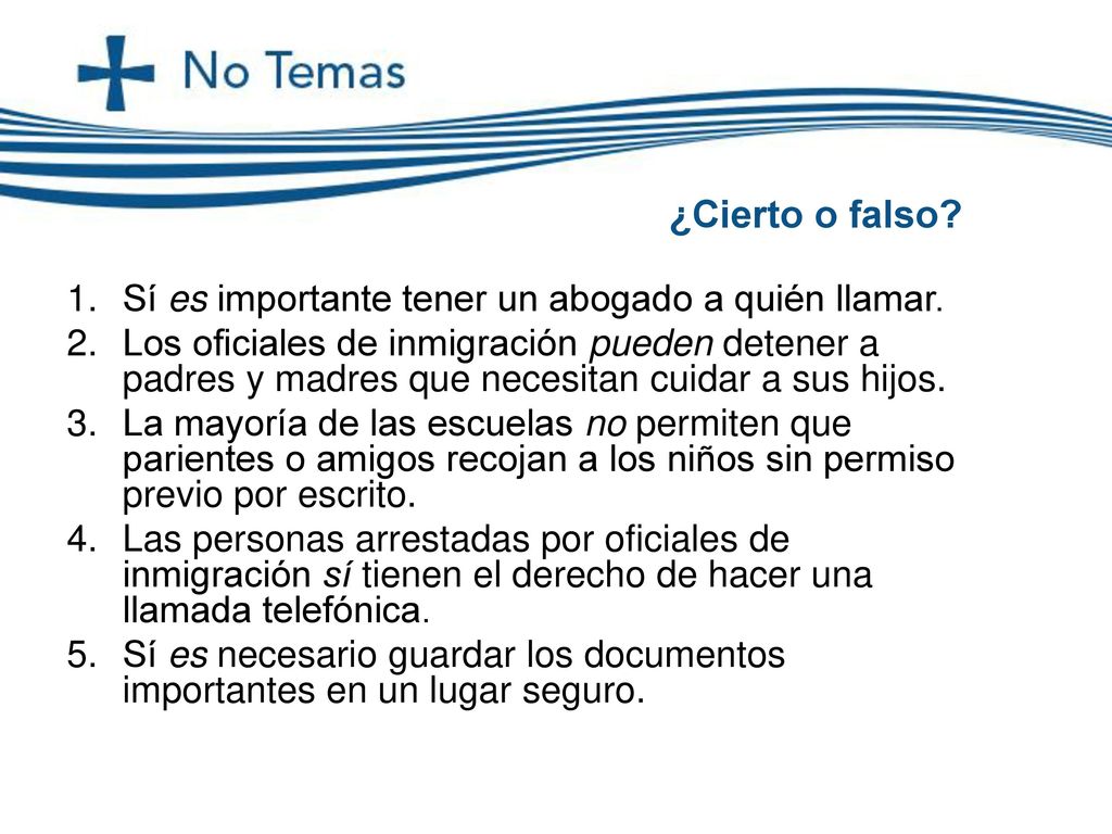 ¿Cierto o falso Sí es importante tener un abogado a quién llamar.