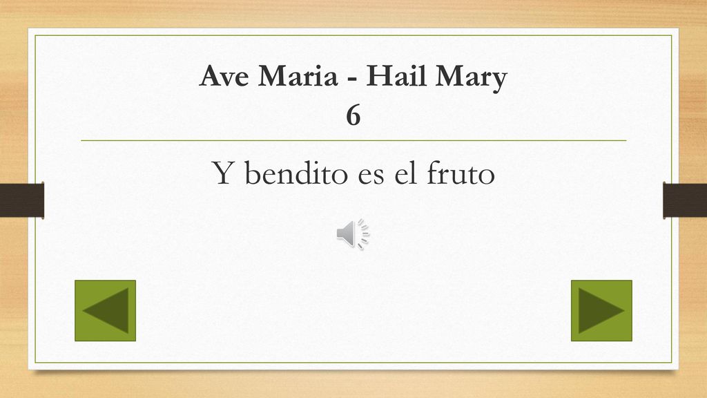 Ave Maria - Hail Mary 6 Y bendito es el fruto