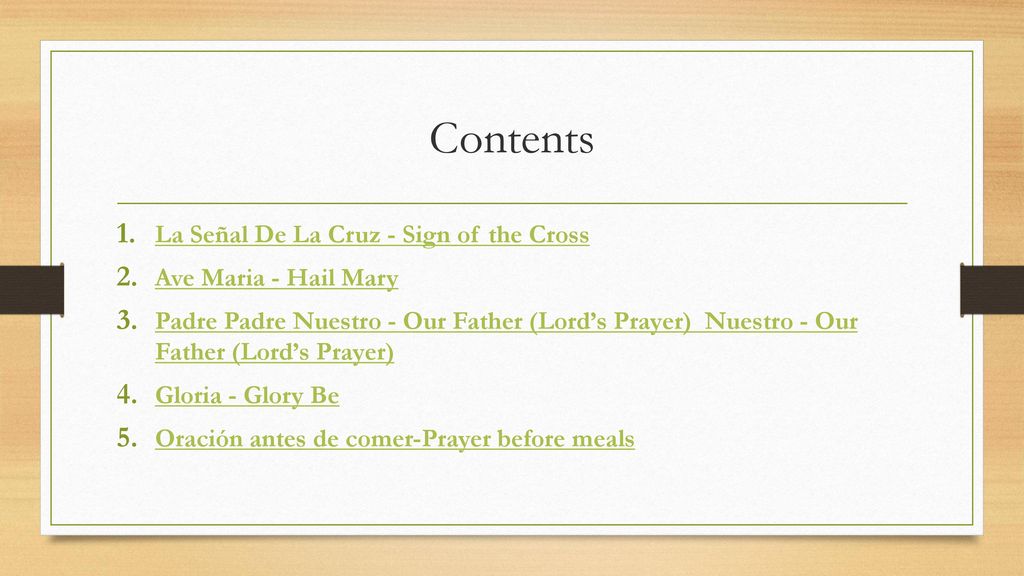 Contents La Señal De La Cruz - Sign of the Cross Ave Maria - Hail Mary
