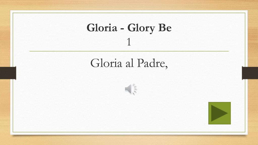 Gloria - Glory Be 1 Gloria al Padre,