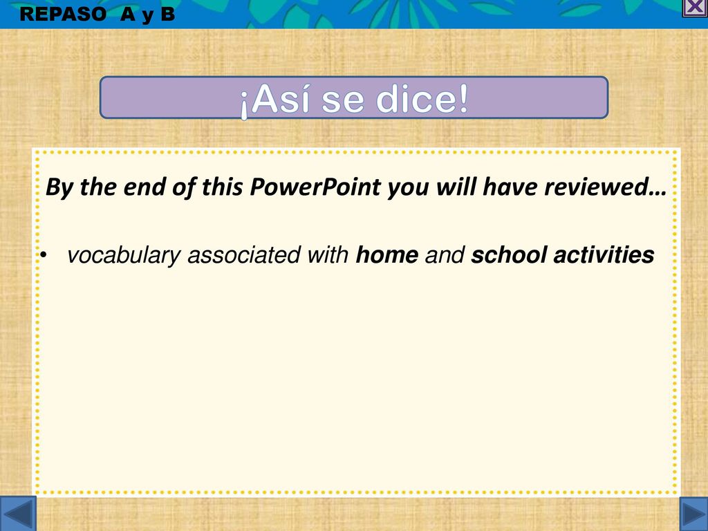 ¡Así se dice! By the end of this PowerPoint you will have reviewed…