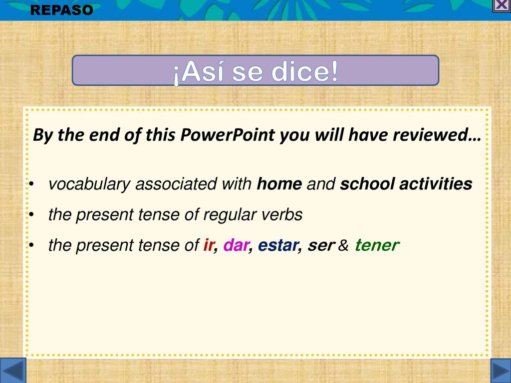 ¡Así se dice! By the end of this PowerPoint you will have reviewed…