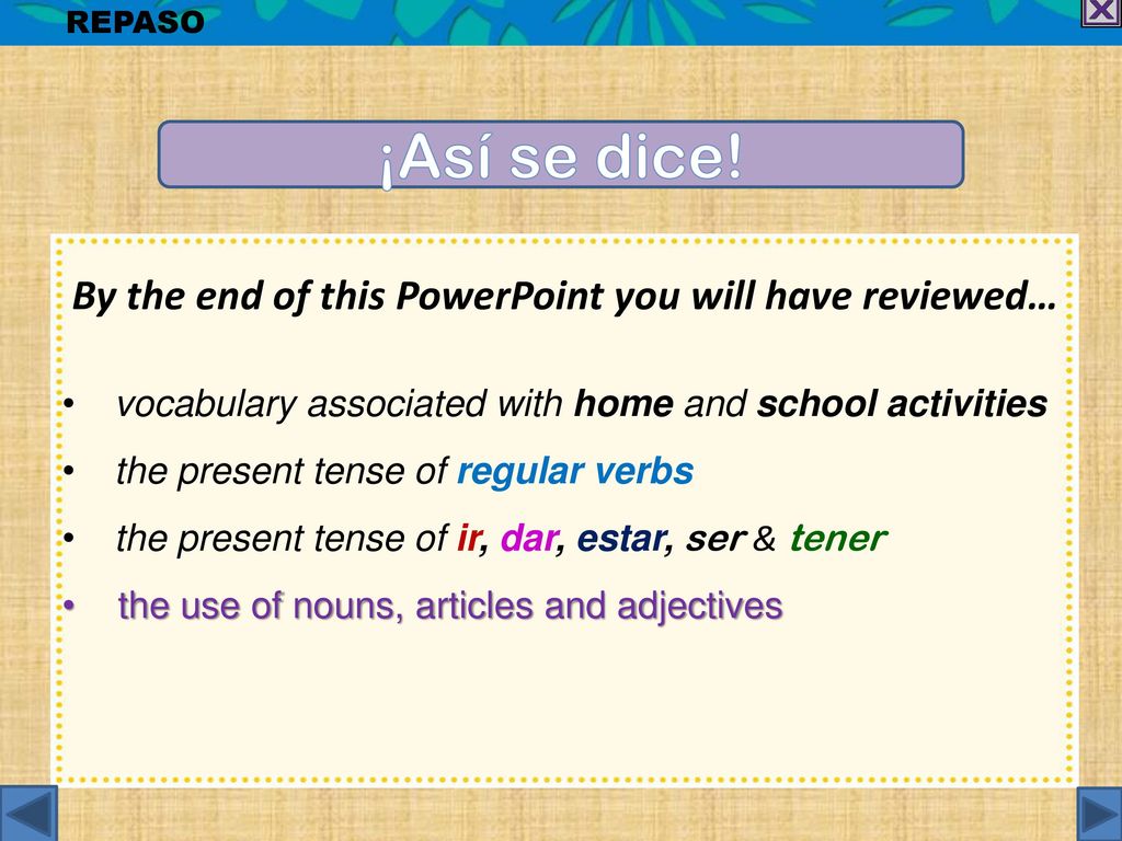 ¡Así se dice! By the end of this PowerPoint you will have reviewed…