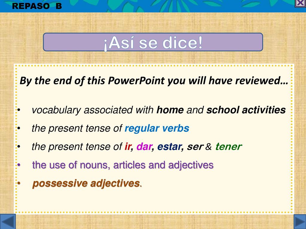 ¡Así se dice! By the end of this PowerPoint you will have reviewed…