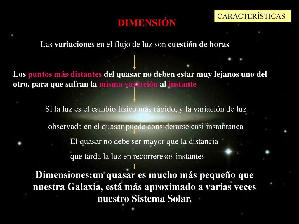 CARACTERÍSTICAS DIMENSIÓN. Las variaciones en el flujo de luz son cuestión de horas.