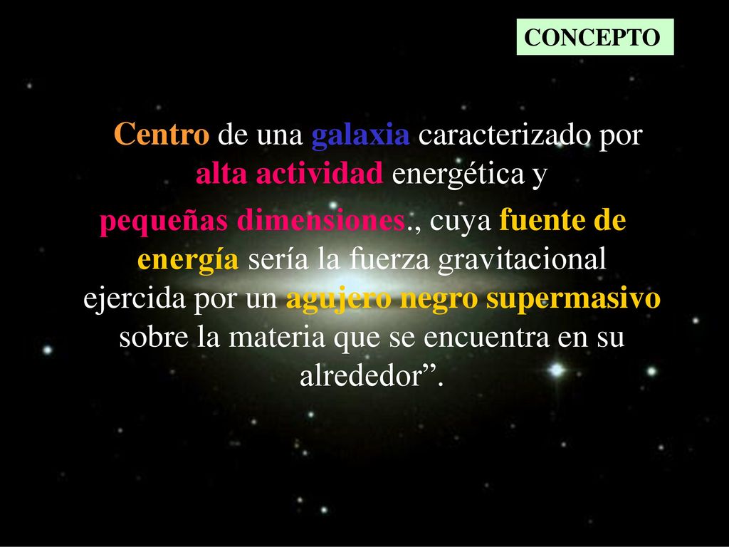 Centro de una galaxia caracterizado por alta actividad energética y