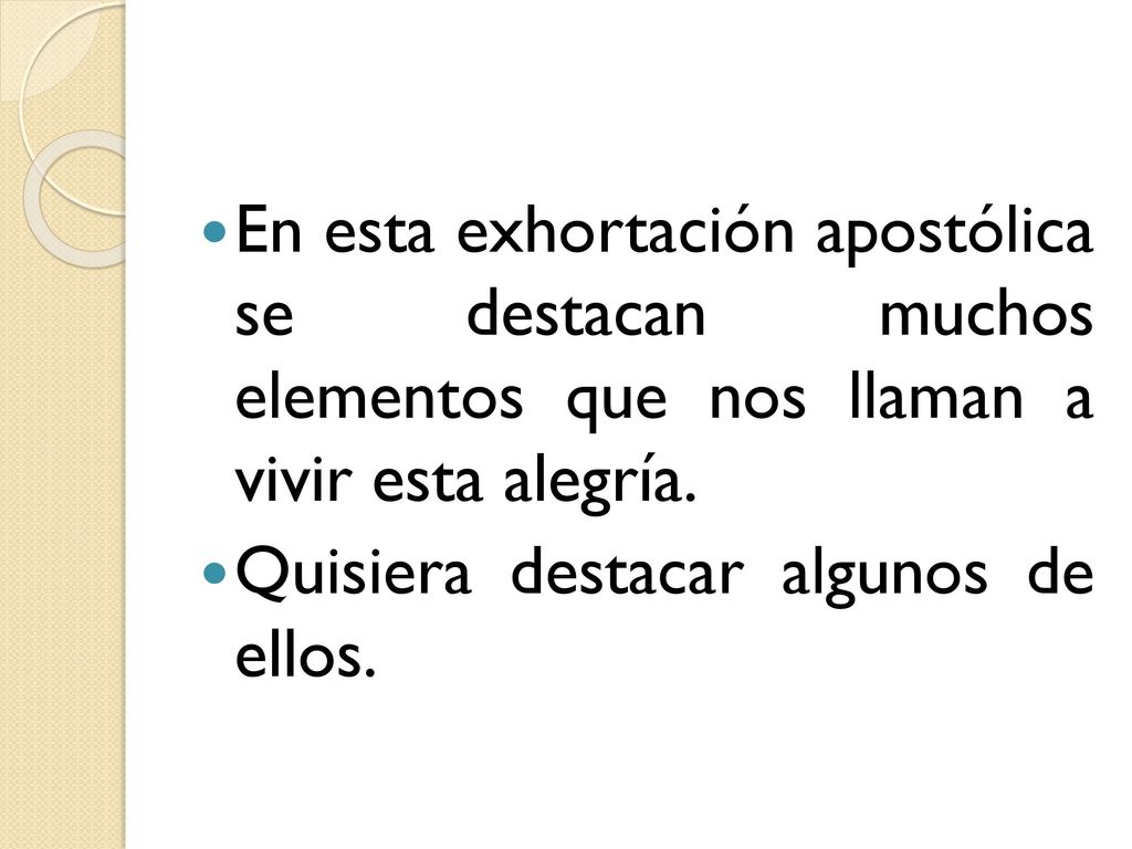 En esta exhortación apostólica se destacan muchos elementos que nos llaman a vivir esta alegría.