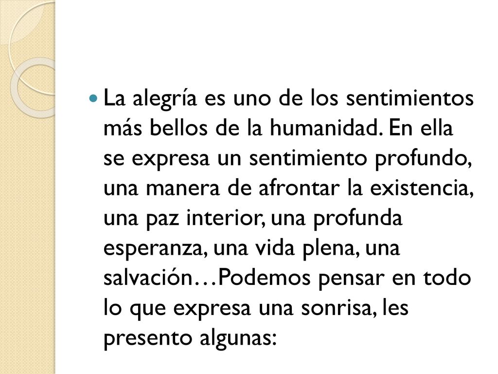 La alegría es uno de los sentimientos más bellos de la humanidad