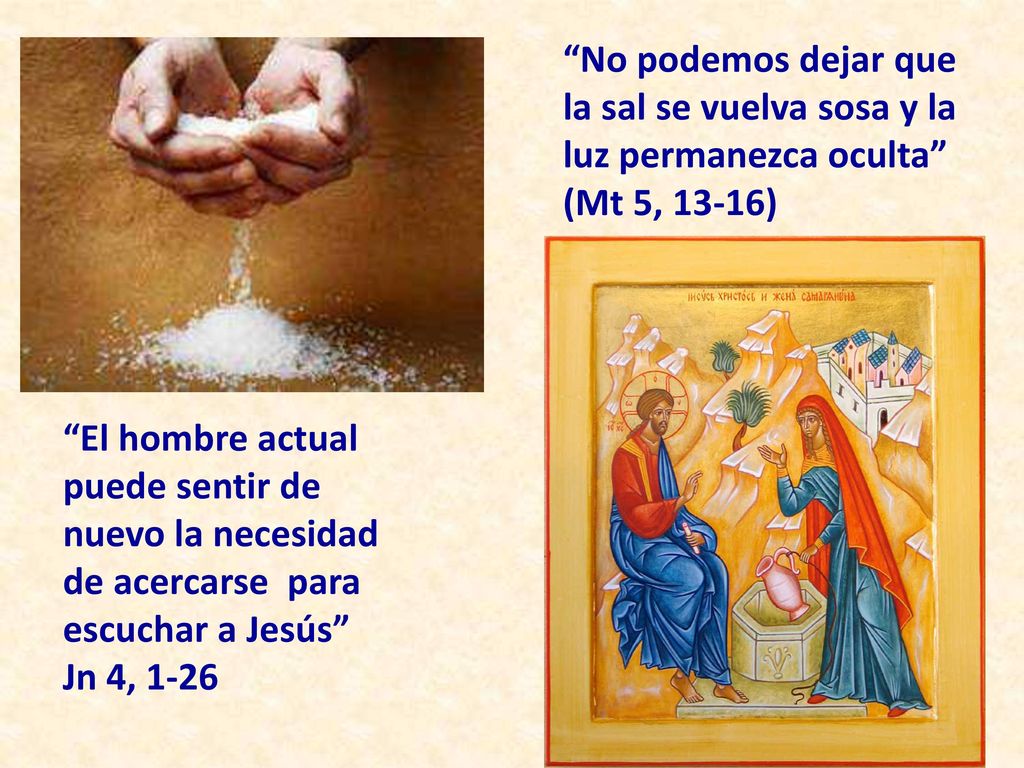 No podemos dejar que la sal se vuelva sosa y la luz permanezca oculta (Mt 5, 13-16)