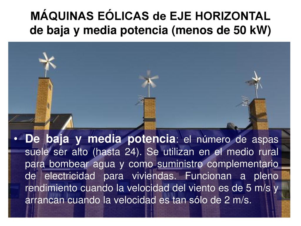 MÁQUINAS EÓLICAS de EJE HORIZONTAL de baja y media potencia (menos de 50 kW)