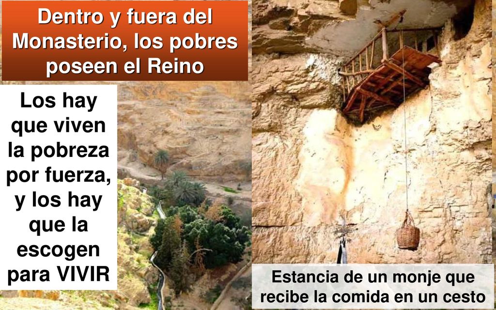 Dentro y fuera del Monasterio, los pobres poseen el Reino