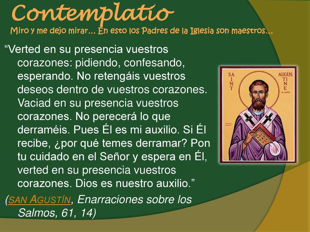 Contemplatio Miro y me dejo mirar… En esto los Padres de la Iglesia son maestros…