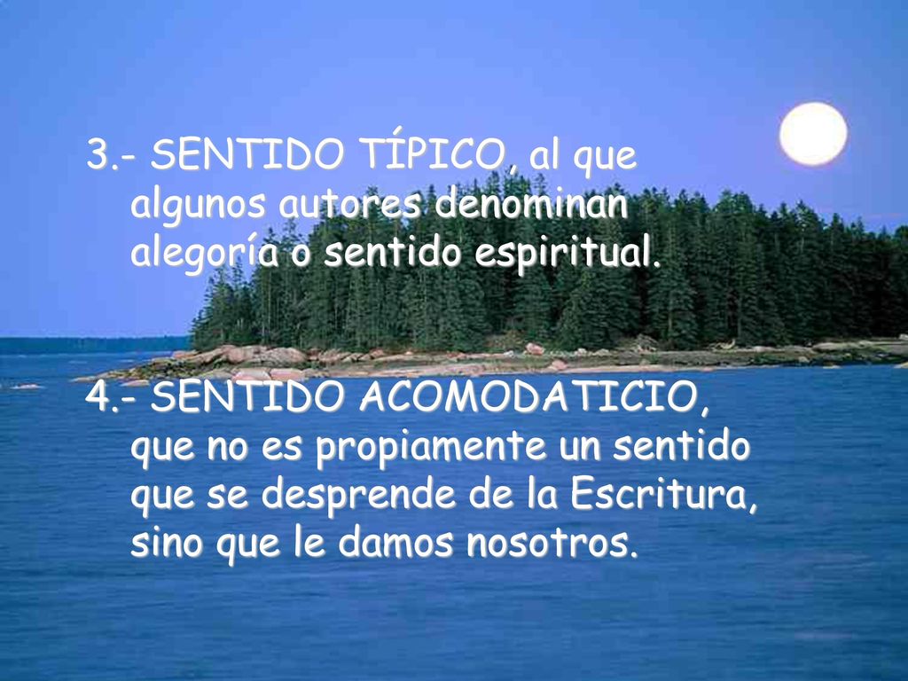 3.- SENTIDO TÍPICO, al que algunos autores denominan alegoría o sentido espiritual.