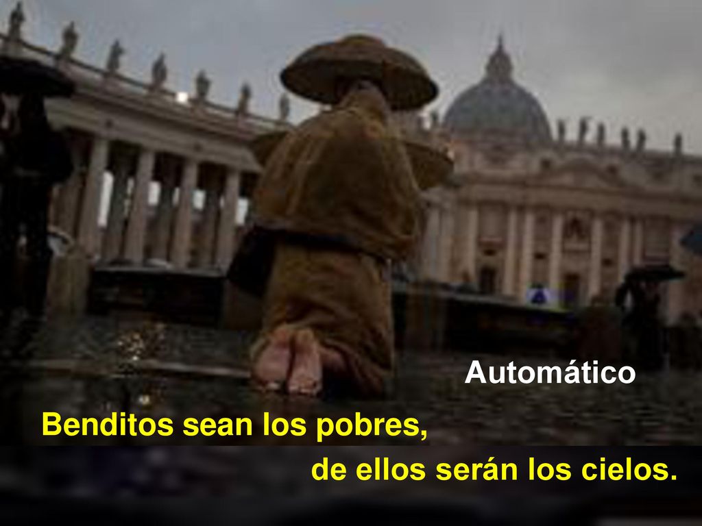 Automático Benditos sean los pobres, de ellos serán los cielos.