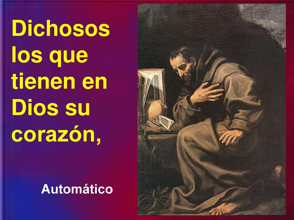 Dichosos los que tienen en Dios su corazón,