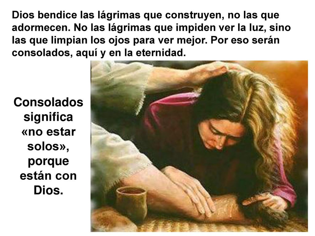 Consolados significa «no estar solos», porque están con Dios.