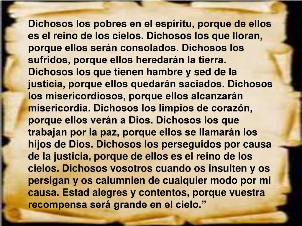Dichosos los pobres en el espíritu, porque de ellos es el reino de los cielos.