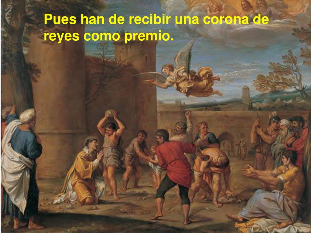 Pues han de recibir una corona de reyes como premio.