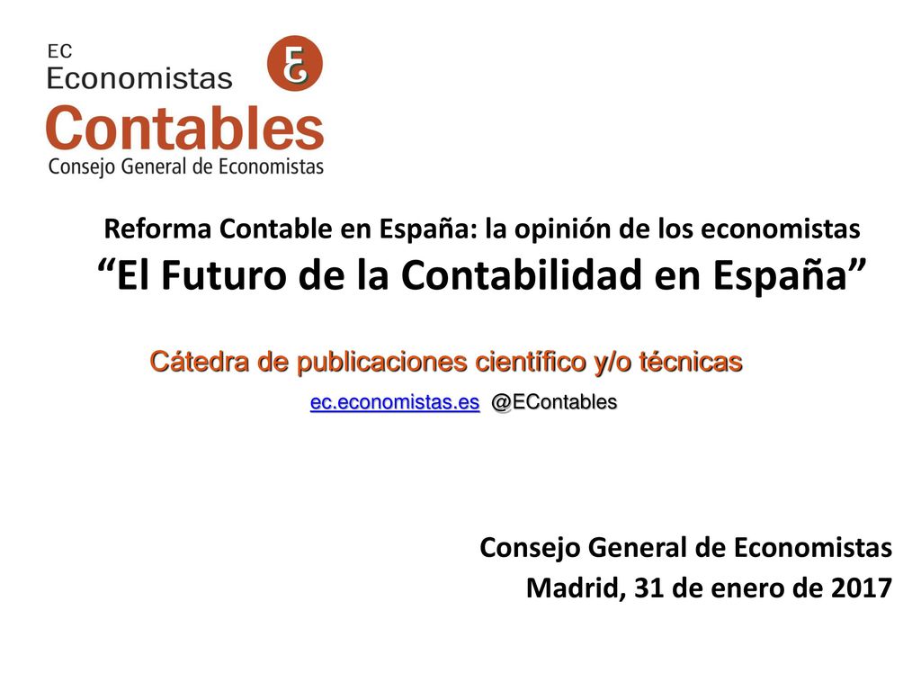 Consejo General de Economistas Madrid, 31 de enero de 2017