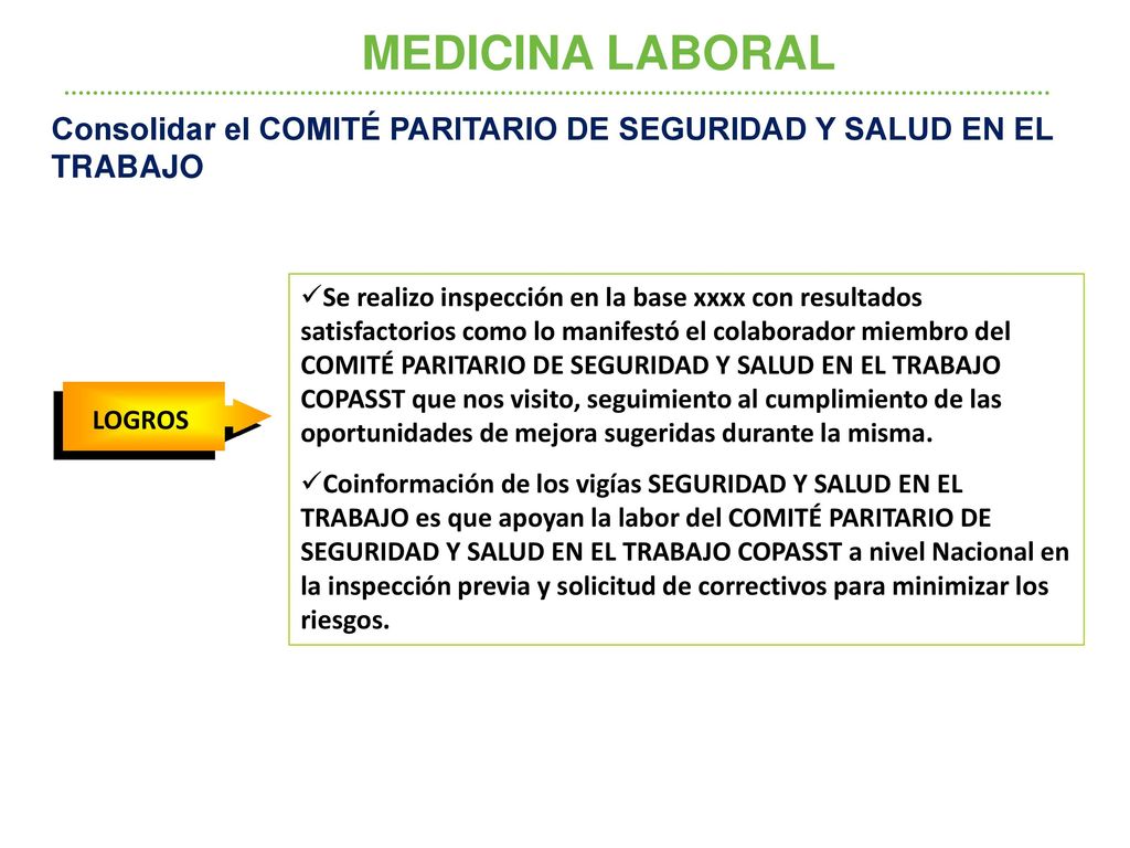 MEDICINA LABORAL Consolidar el COMITÉ PARITARIO DE SEGURIDAD Y SALUD EN EL TRABAJO.