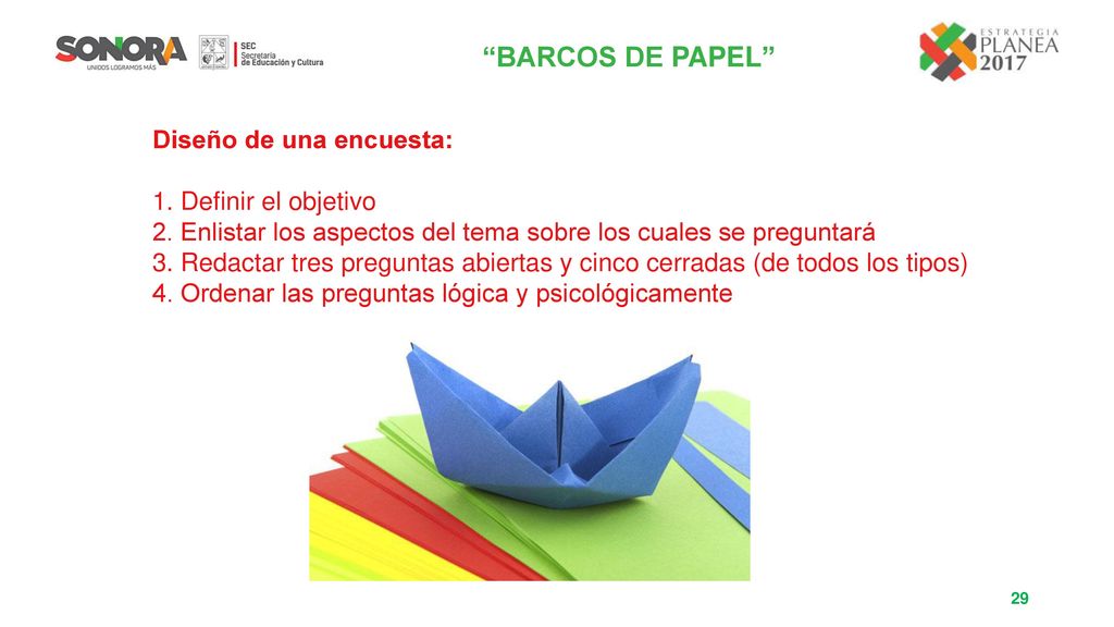 BARCOS DE PAPEL Diseño de una encuesta: 1. Definir el objetivo