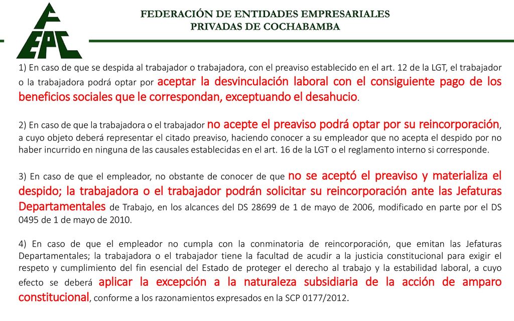 1) En caso de que se despida al trabajador o trabajadora, con el preaviso establecido en el art. 12 de la LGT, el trabajador o la trabajadora podrá optar por aceptar la desvinculación laboral con el consiguiente pago de los beneficios sociales que le correspondan, exceptuando el desahucio.