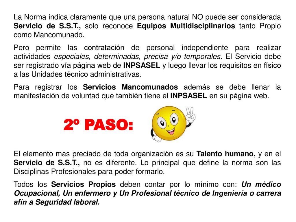 La Norma indica claramente que una persona natural NO puede ser considerada Servicio de S.S.T., solo reconoce Equipos Multidisciplinarios tanto Propio como Mancomunado.