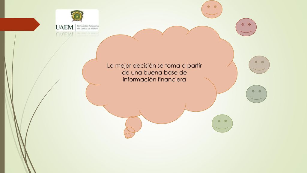 La mejor decisión se toma a partir de una buena base de información financiera