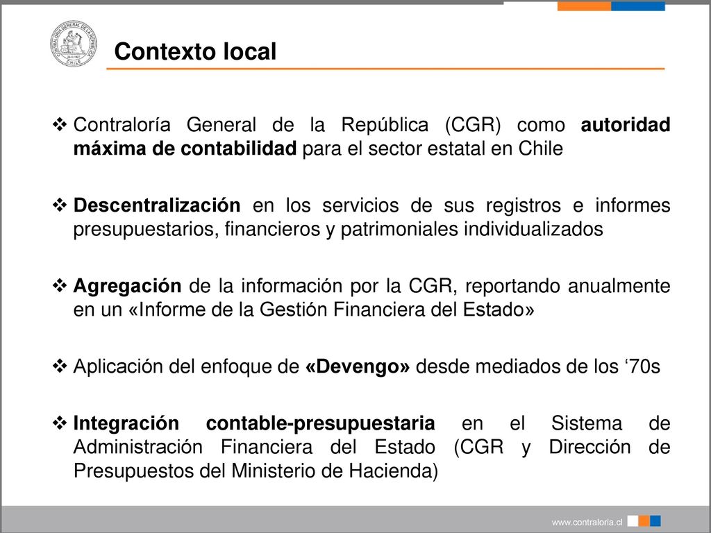 Contexto local Contraloría General de la República (CGR) como autoridad máxima de contabilidad para el sector estatal en Chile.