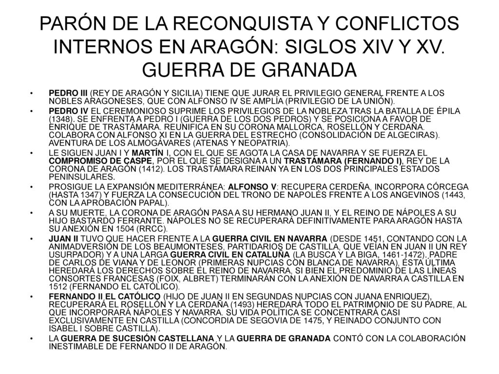 PARÓN DE LA RECONQUISTA Y CONFLICTOS INTERNOS EN ARAGÓN: SIGLOS XIV Y XV. GUERRA DE GRANADA