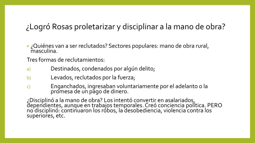 ¿Logró Rosas proletarizar y disciplinar a la mano de obra