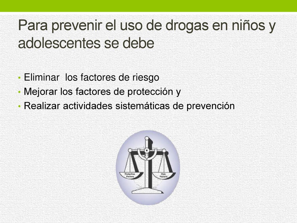 Para prevenir el uso de drogas en niños y adolescentes se debe