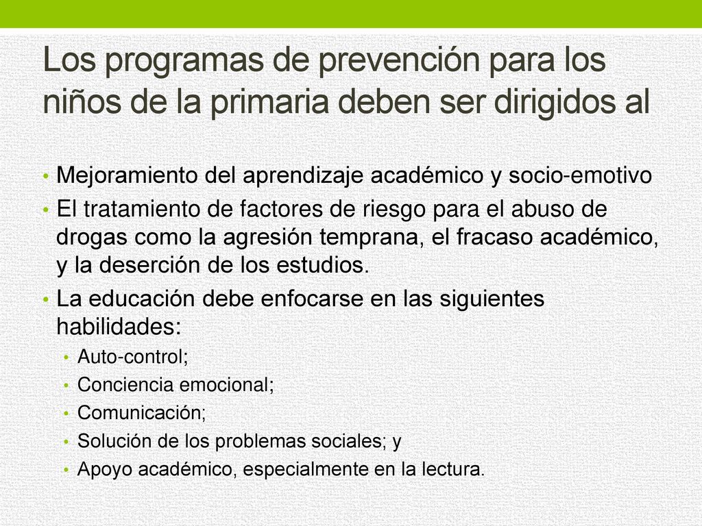 Los programas de prevención para los niños de la primaria deben ser dirigidos al