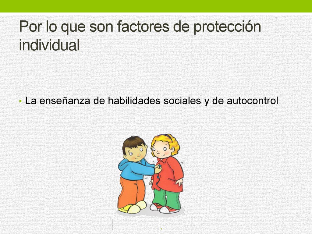 Por lo que son factores de protección individual