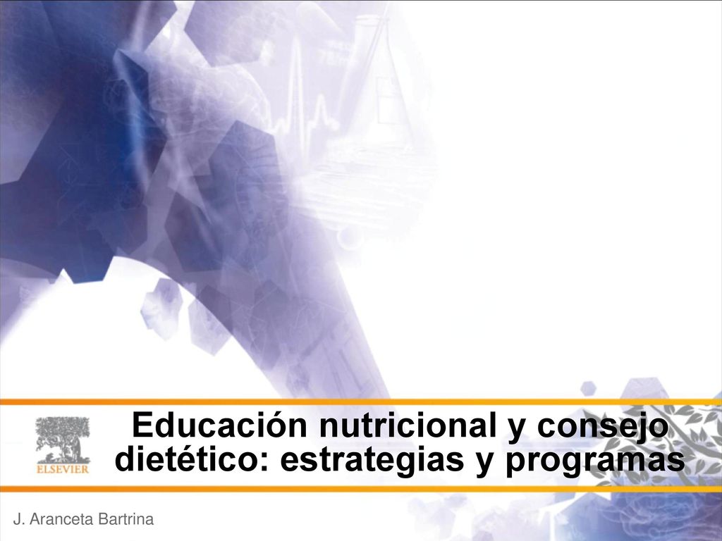 Educación nutricional y consejo dietético: estrategias y programas