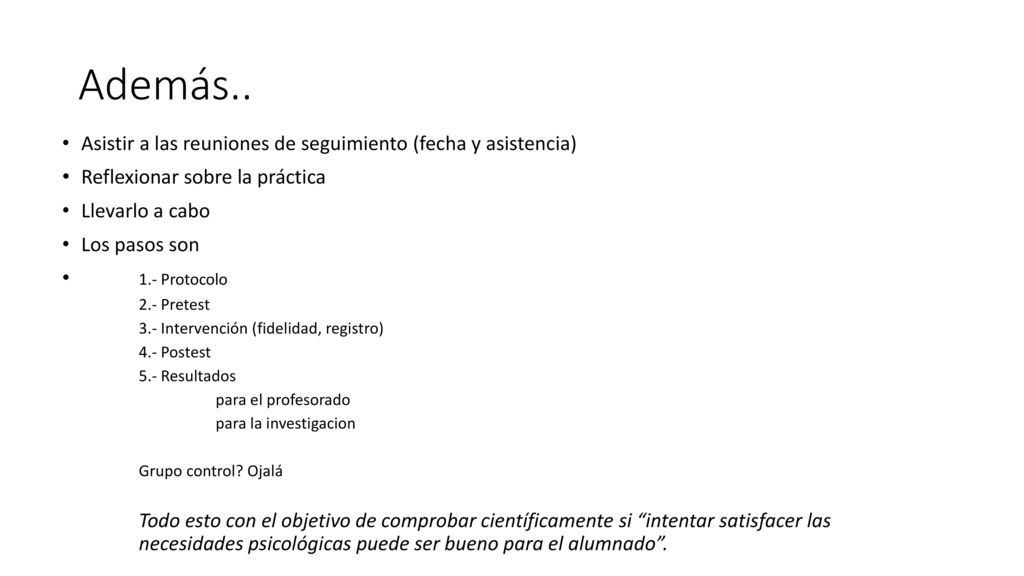Además.. Asistir a las reuniones de seguimiento (fecha y asistencia)