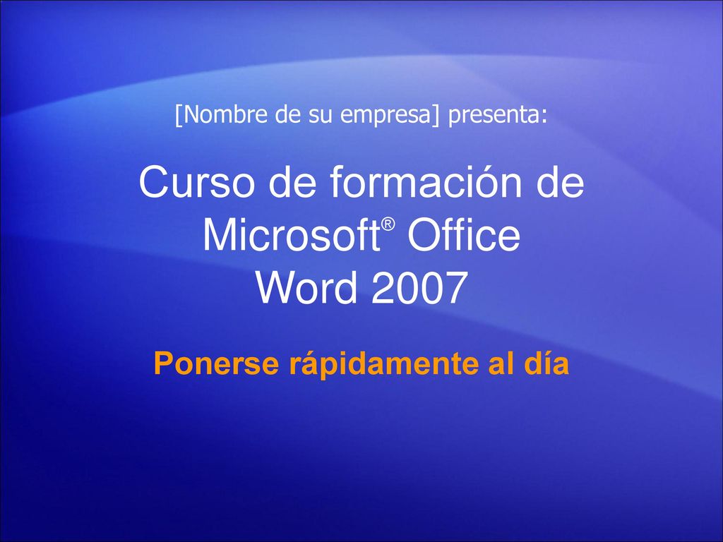 Curso de formación de Microsoft® Office Word 2007