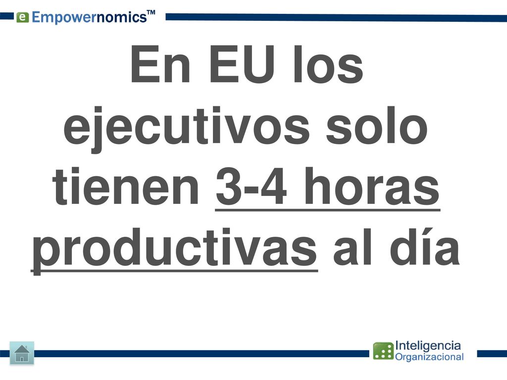 En EU los ejecutivos solo tienen 3-4 horas productivas al día