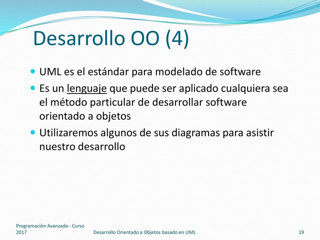 Desarrollo OO (4) UML es el estándar para modelado de software