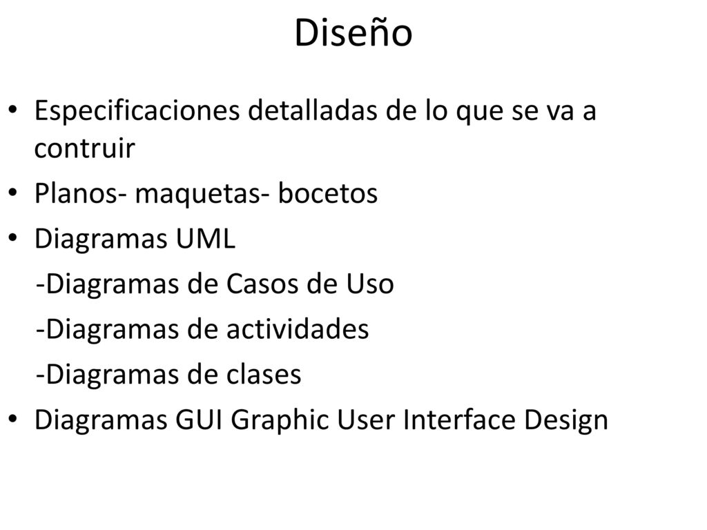 Diseño Especificaciones detalladas de lo que se va a contruir