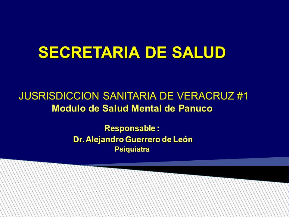 Modulo de Salud Mental de Panuco Dr. Alejandro Guerrero de León