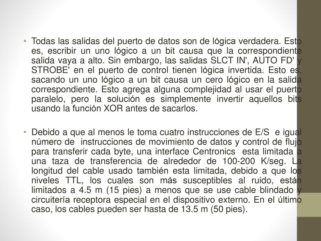 Todas las salidas del puerto de datos son de lógica verdadera