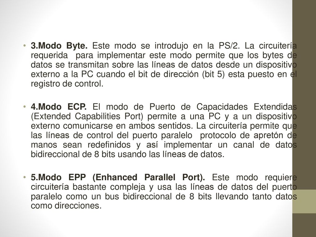 3. Modo Byte. Este modo se introdujo en la PS/2