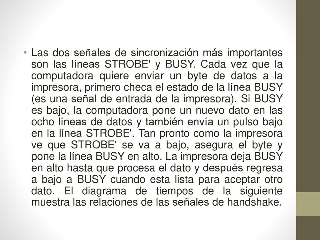 Las dos señales de sincronización más importantes son las líneas STROBE y BUSY.