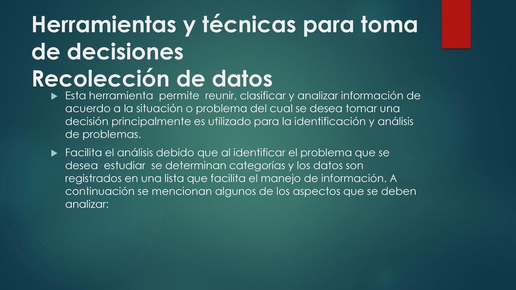 Herramientas y técnicas para toma de decisiones Recolección de datos