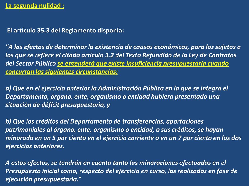 La segunda nulidad : El artículo 35.3 del Reglamento disponía:
