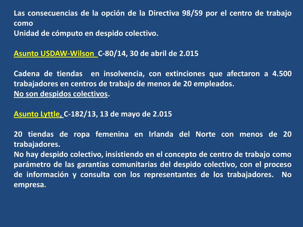 Las consecuencias de la opción de la Directiva 98/59 por el centro de trabajo como