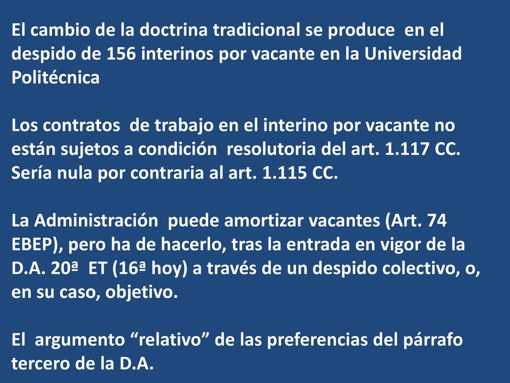 El cambio de la doctrina tradicional se produce en el despido de 156 interinos por vacante en la Universidad Politécnica