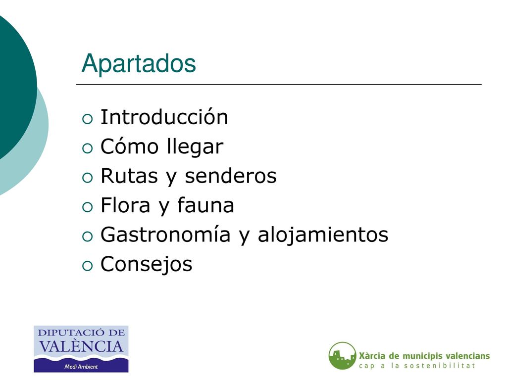 Apartados Introducción Cómo llegar Rutas y senderos Flora y fauna